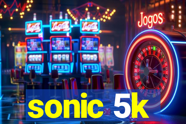 sonic 5k